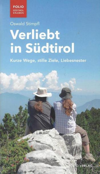 Südtirol erleben Südtirol in 3 Tagen Stimpfl Oswald Folio 