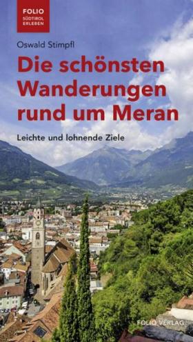 Die schönsten Wanderungen rund um Meran Stimpfl